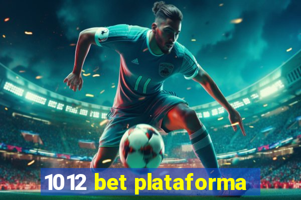 1012 bet plataforma